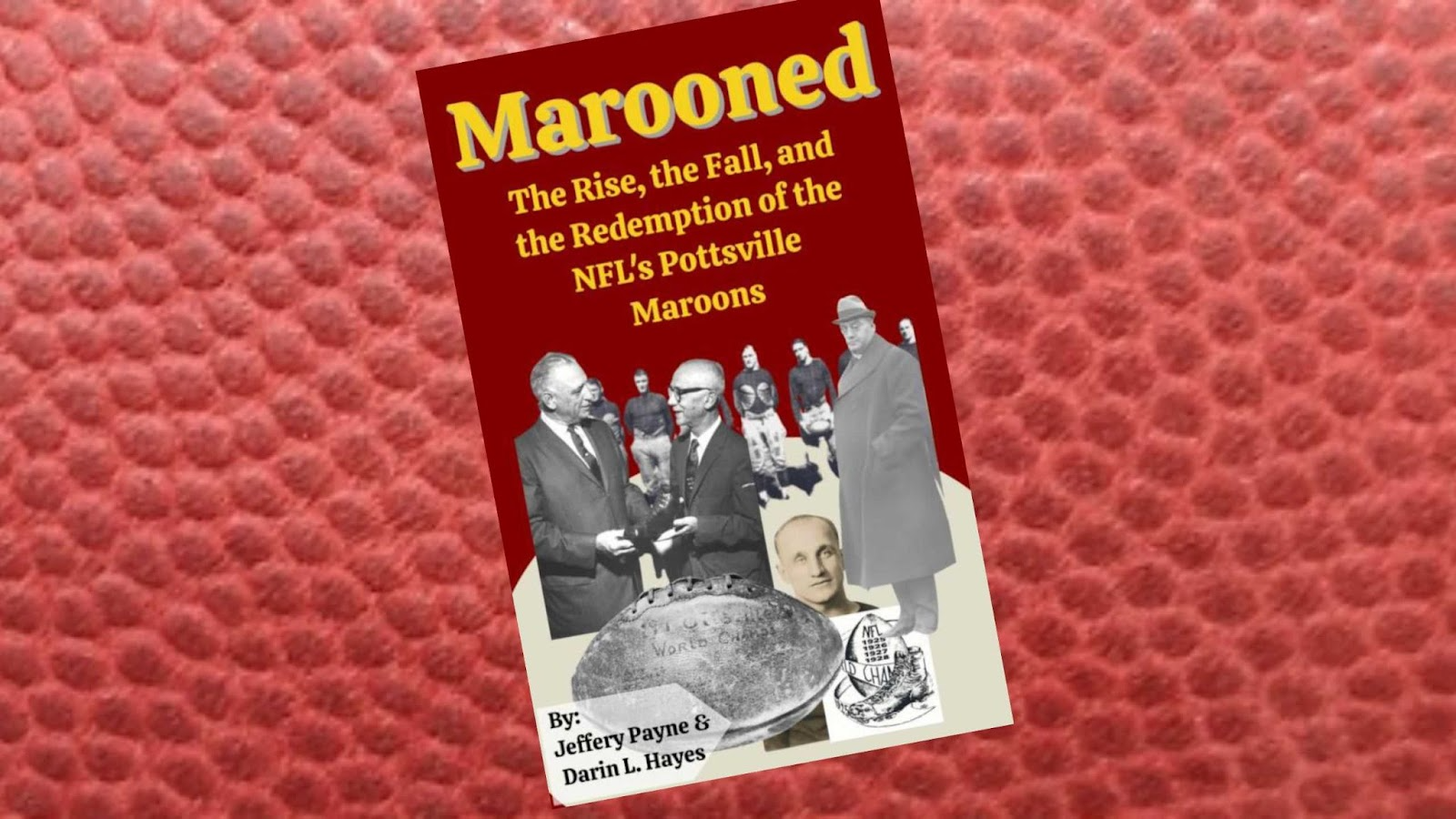 Marooned: The Rise, The Fall, and The Redemption of the NFL’s Pottsville Maroons